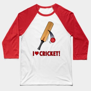 I Love Cricket! Baseball T-Shirt